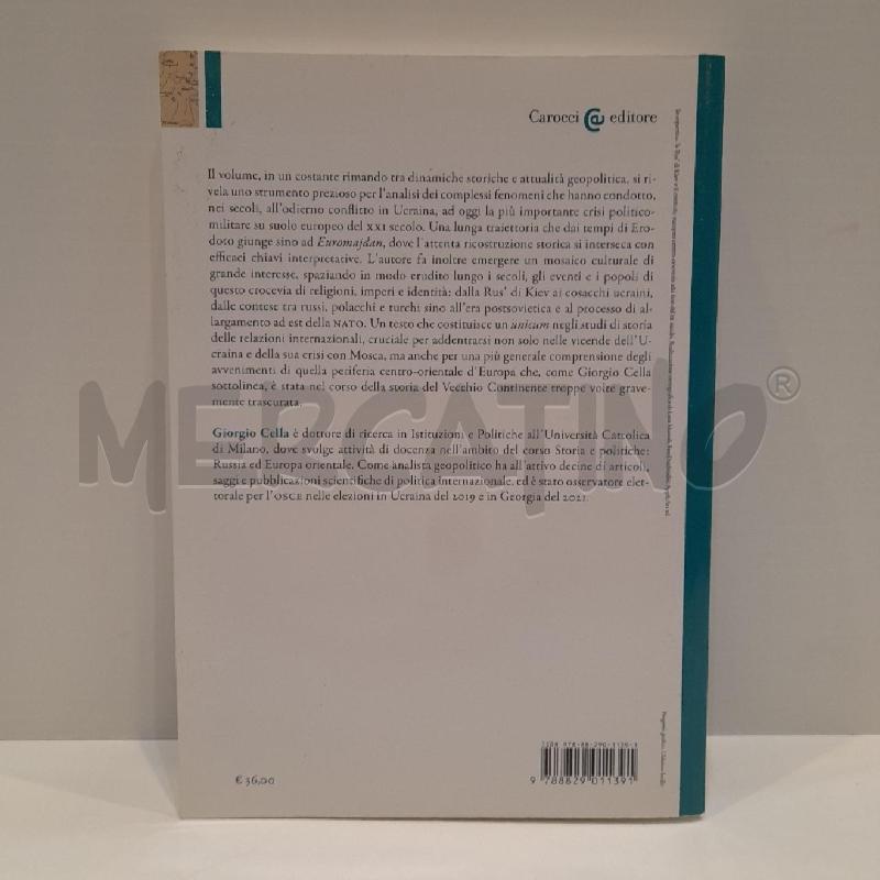GIORGIO CELLA STORIA GEOPOLITICA DELLA CRISI UCRAINA 2021 CAROCCI | Mercatino dell'Usato Roma re di roma 2