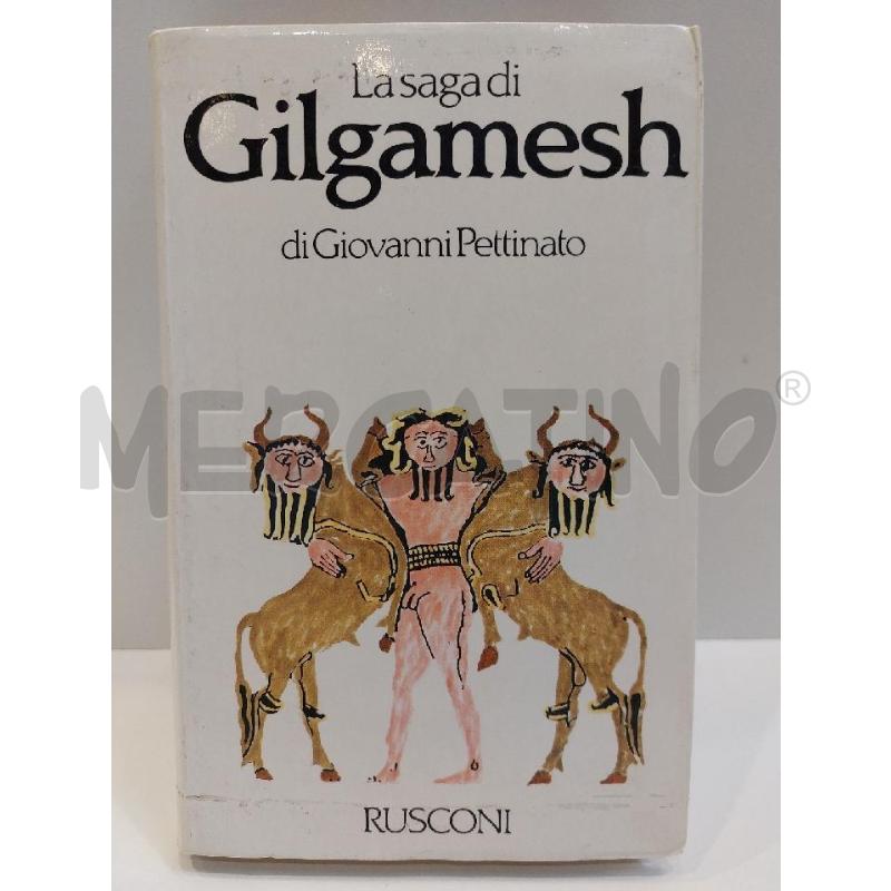 GIOVANNI PETTINATO LA SAGA DI GILGAMESH 1993 RUSCONI | Mercatino dell'Usato Roma re di roma 1