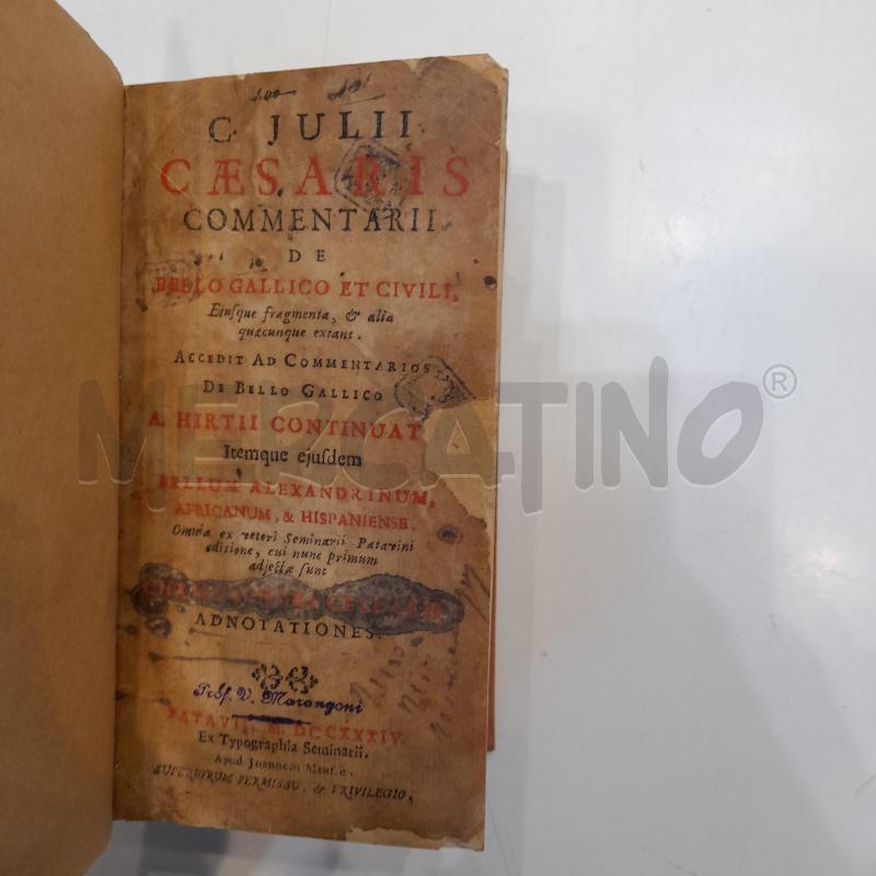 GIULIO CESARE COMMENTARII DE BELLO GALLICO ET CIVILI 1734 | Mercatino dell'Usato Roma re di roma 3