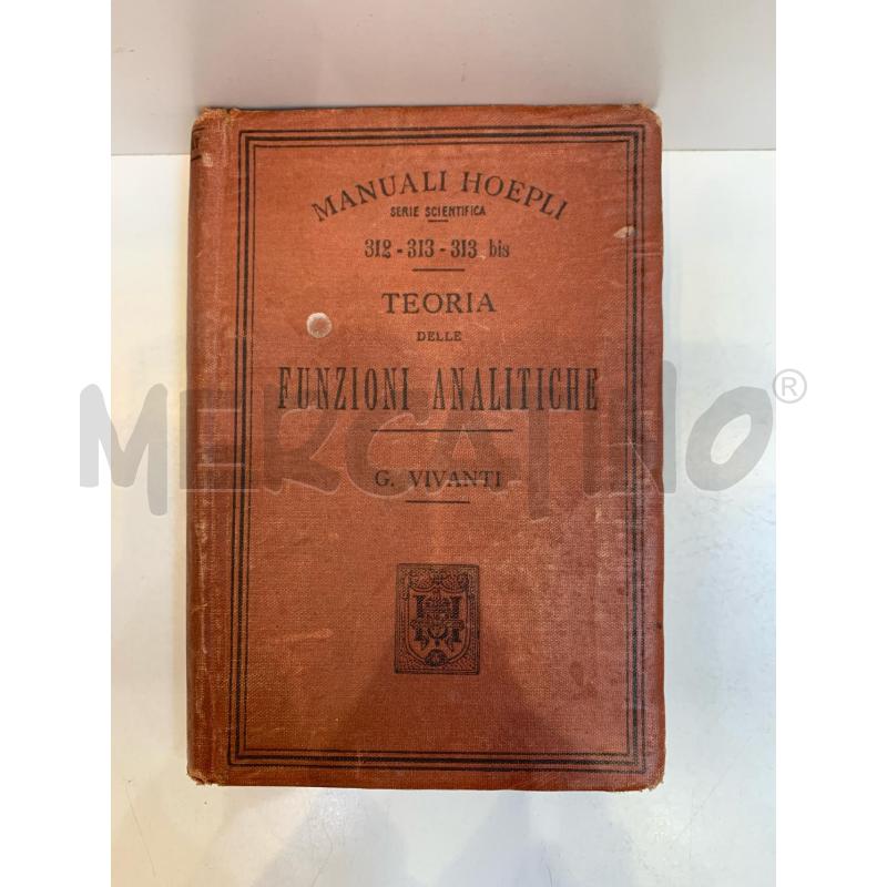 GIULIO VIVANTI TEORIA DELLE FUNZIONI ANALITICHE 1901 MANUALE HOEPLI | Mercatino dell'Usato Roma re di roma 1