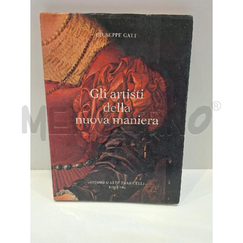 GIUSEPPE GATT GLI ARTISTI DELLA NUOVA MANIERA 1986 | Mercatino dell'Usato Roma re di roma 1