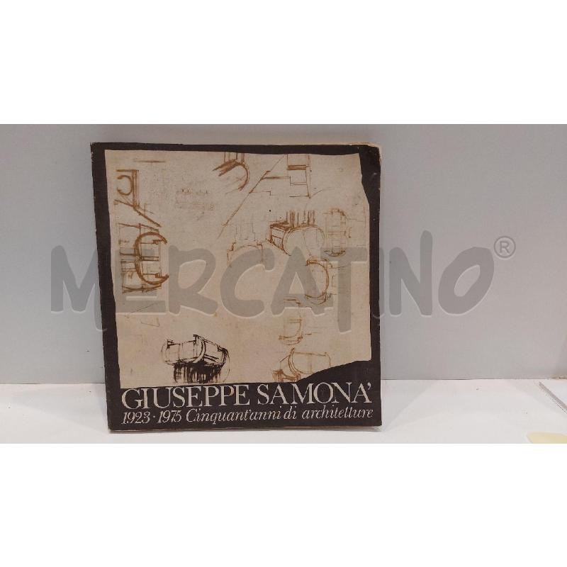 GIUSEPPE SAMONÀ 1923/1975 CINQUANT'ANNI DI ARCHITETTURE 1975 OFFICINA EDIZIONI | Mercatino dell'Usato Roma re di roma 1