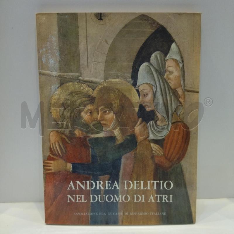 GUGLIELMO MATTHIAE ANDREA DELITIO NEL DUOMO DI ATRI  | Mercatino dell'Usato Roma re di roma 1