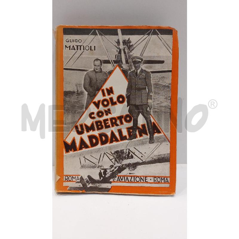GUIDO MATTIOLI IN VOLO CON UMBERTO MADDALENA 1938 CON AUTOGRAFO E DEDICA | Mercatino dell'Usato Roma re di roma 1