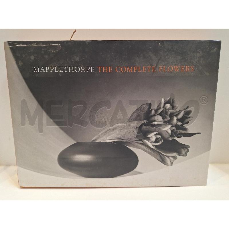 HERBERT MUSCHAMP MAPPLETHORPE THE COMPLETE FLOWERS 2006 TENEUES | Mercatino dell'Usato Roma re di roma 1