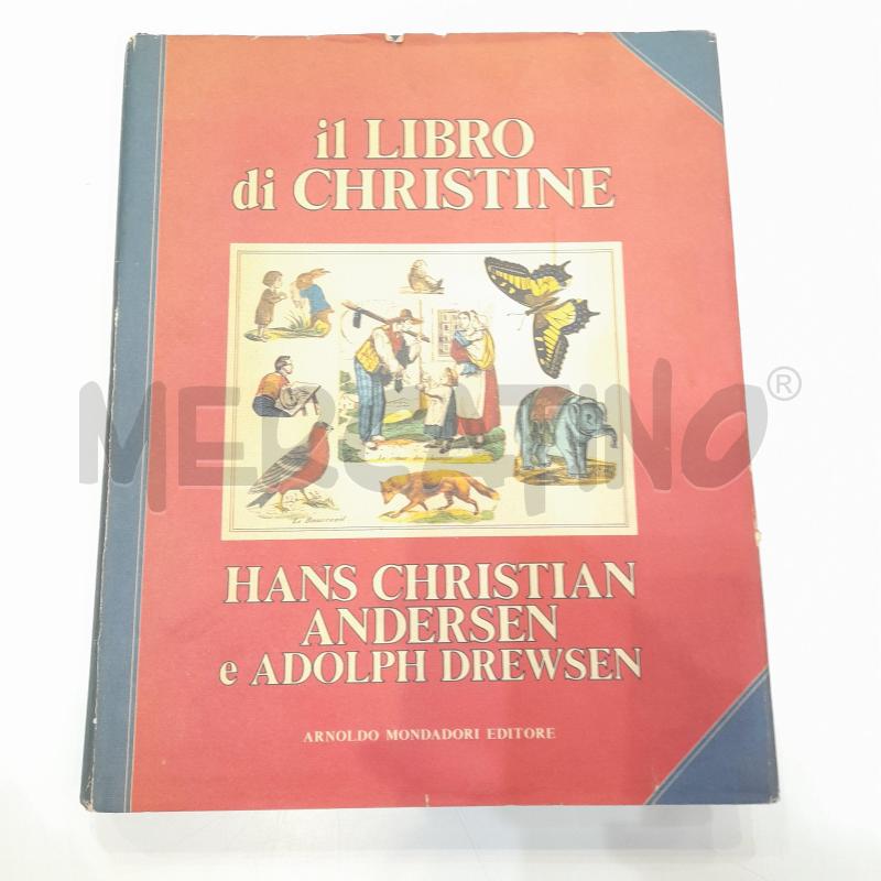 IL LIBRO DI CHRISTINE HANS CHRISTIAN ANDERSEN MONDADORI 1984 | Mercatino dell'Usato Roma re di roma 1
