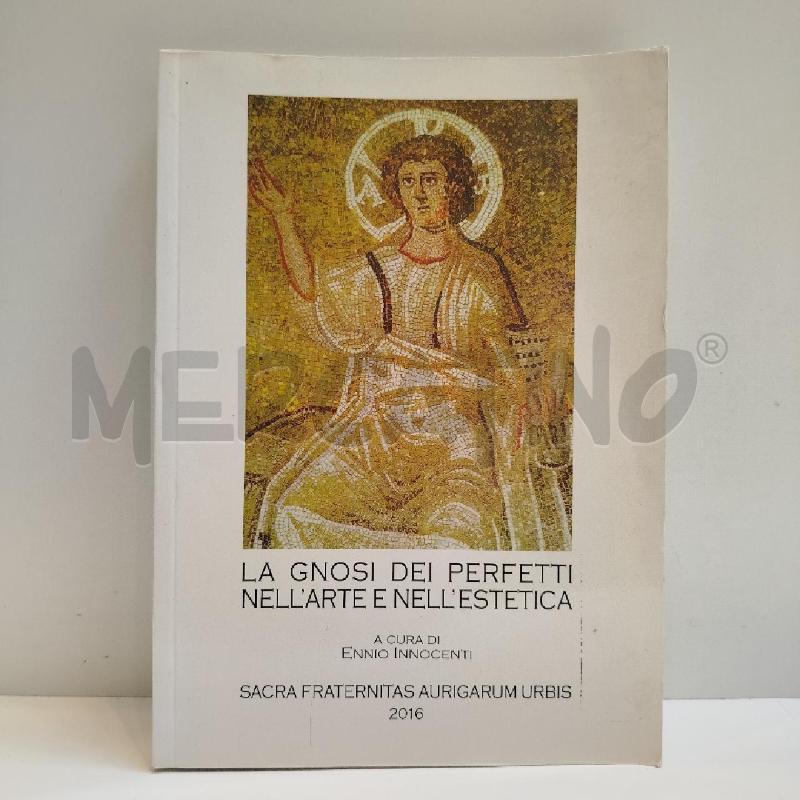 INNOCENTI LA GNOSI DEI PERFETTI NELL'ARTE E NELL'ESTETICA | Mercatino dell'Usato Roma re di roma 1