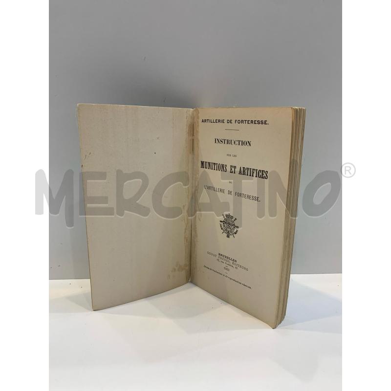 INSTRUCTIONS SUR LES MUNITIONS ET ARTIFICES DE L'ARTILLERIE DE FORTERESSE 1913 FRÈRES EDITEUR | Mercatino dell'Usato Roma re di roma 2