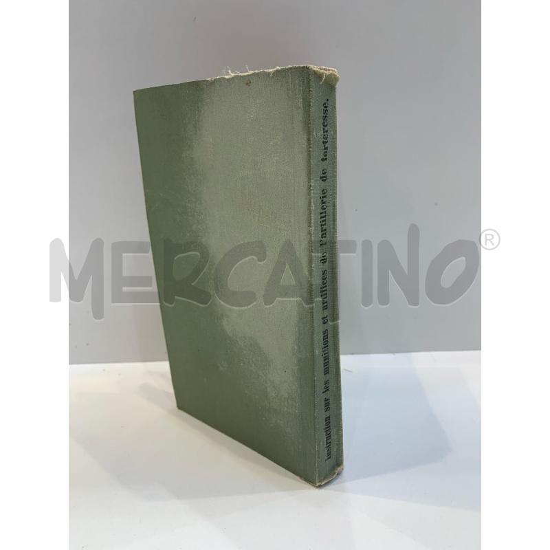 INSTRUCTIONS SUR LES MUNITIONS ET ARTIFICES DE L'ARTILLERIE DE FORTERESSE 1913 FRÈRES EDITEUR | Mercatino dell'Usato Roma re di roma 4