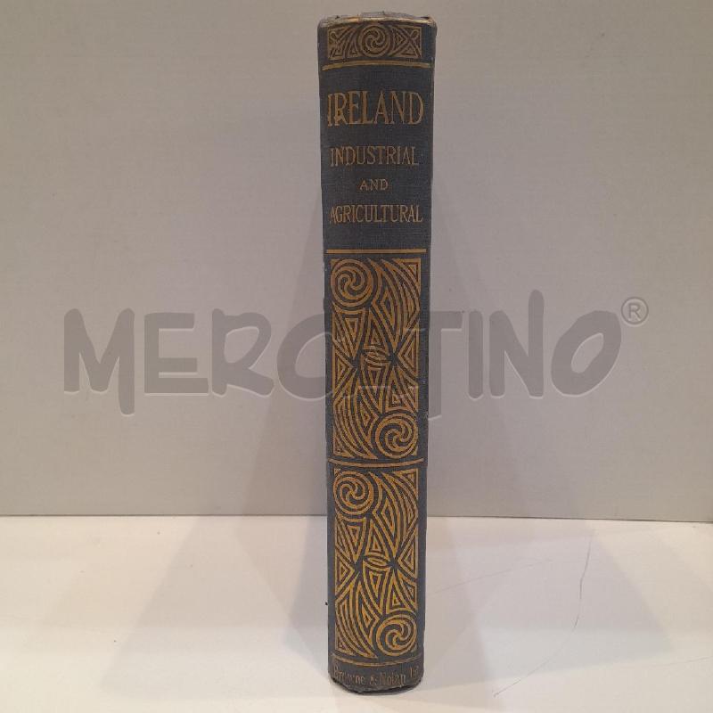 IRELAND INDUSTRIAL AND AGRICULTURAL 1902 BROWNE AND NOLAN | Mercatino dell'Usato Roma re di roma 2