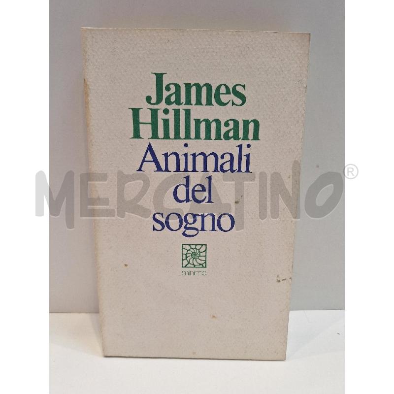 JAMES HILLMAN ANIMALI DEL SOGNO  | Mercatino dell'Usato Roma re di roma 1