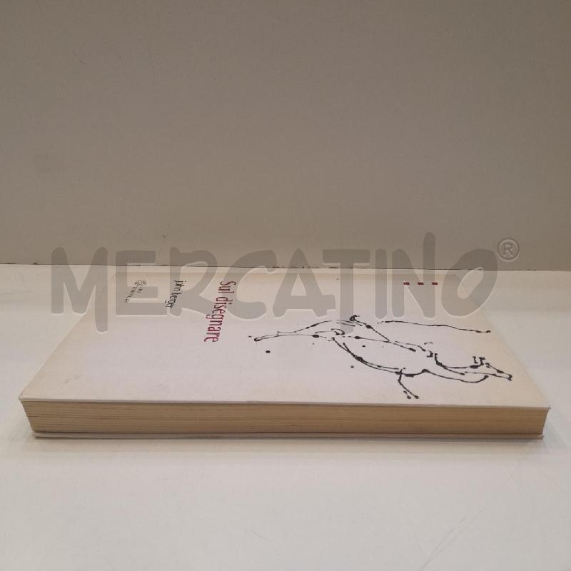 JOHN BERGER SUL DISEGNARE 2007 SCHEIWILLER | Mercatino dell'Usato Roma re di roma 3