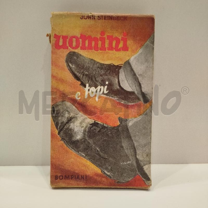 JOHN STEINBECK UOMINI E TOPI 1940 BOMPIANI PRIMA EDIZIONE | Mercatino dell'Usato Roma re di roma 1
