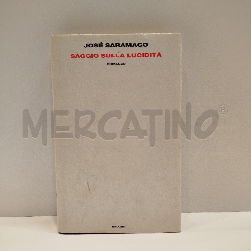 JOSÉ SARAMAGO SAGGIO SULLA LUCIDITÀ 2004 EINAUDI PRIMA EDIZIONE AUTOGRAFATO AL FRONTESPIZIO | Mercatino dell'Usato Roma re di roma 1