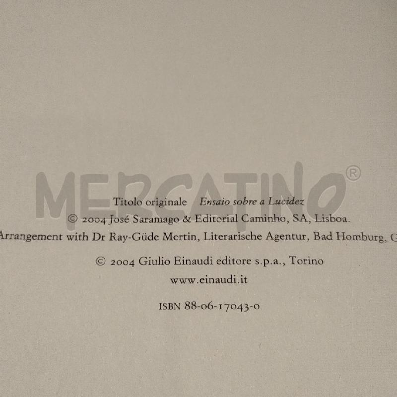 JOSÉ SARAMAGO SAGGIO SULLA LUCIDITÀ 2004 EINAUDI PRIMA EDIZIONE AUTOGRAFATO AL FRONTESPIZIO | Mercatino dell'Usato Roma re di roma 5