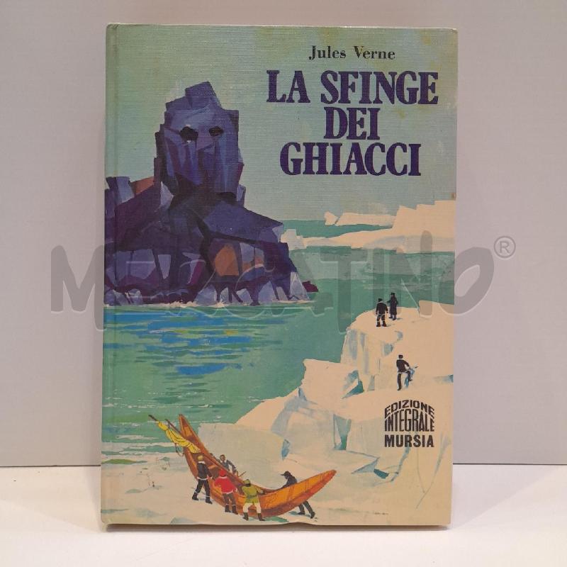 JULES VERNE LA SFINGE DEI GHIACCI 1977 MURSIA EDIZIONE INTEGRALE | Mercatino dell'Usato Roma re di roma 1