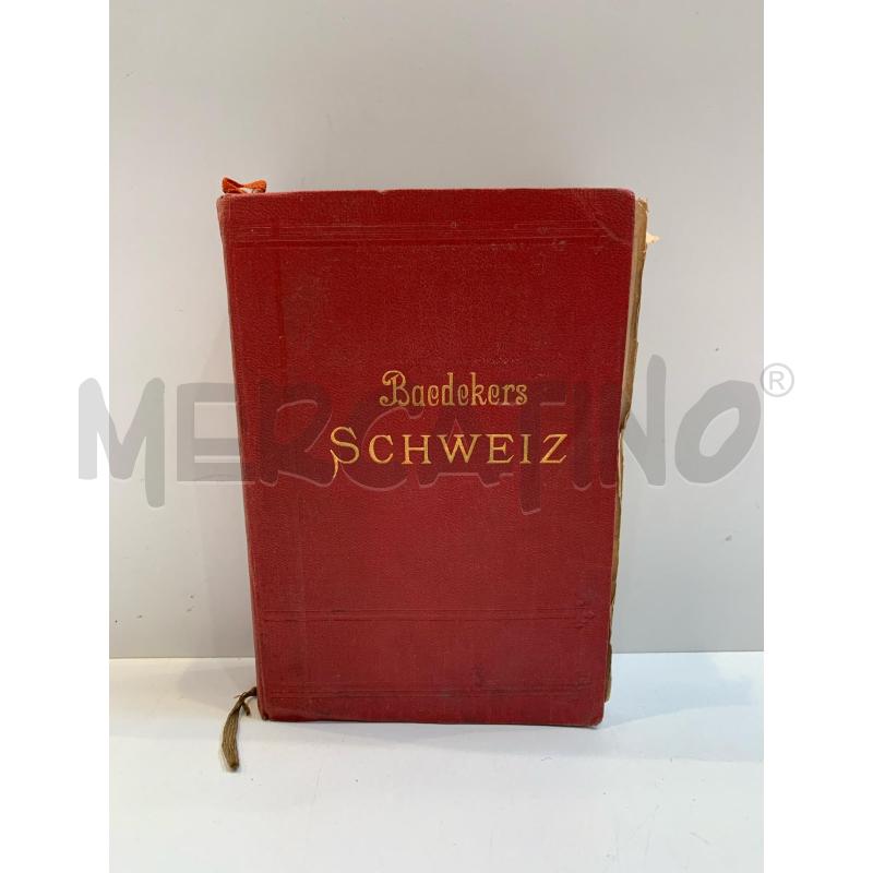 KARL BAEDEKER GUIDA FRANCESE SCHWEIZ 1913 | Mercatino dell'Usato Roma re di roma 1