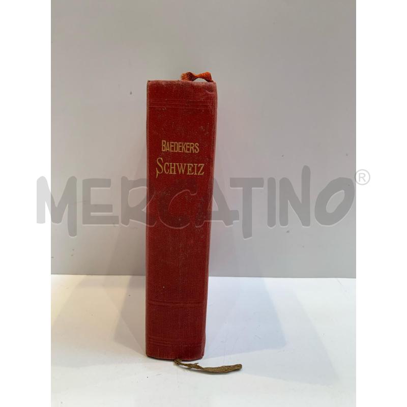 KARL BAEDEKER GUIDA FRANCESE SCHWEIZ 1913 | Mercatino dell'Usato Roma re di roma 2