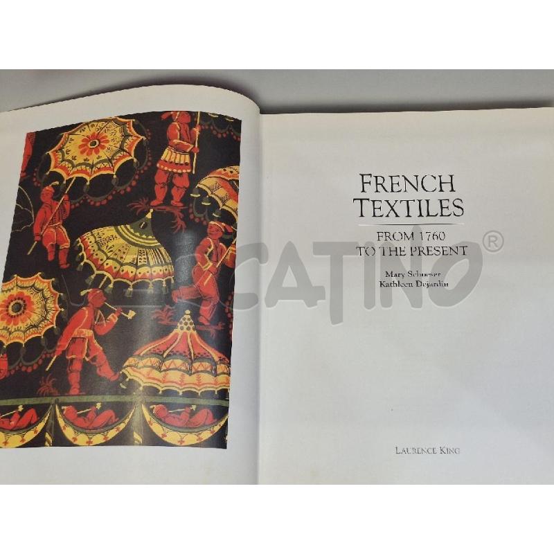 KATHLEEN DEJARDIN FRENCH TEXTILES FROM 1760 TO THE PRESENT | Mercatino dell'Usato Roma re di roma 3