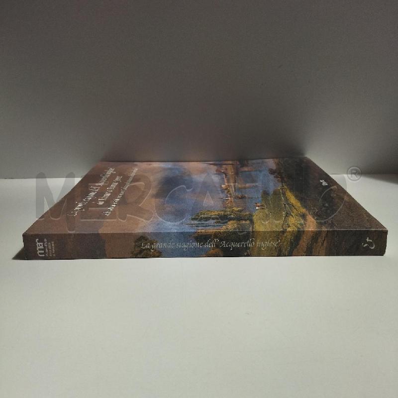 LA GRANDE STAGIONE DELL'ACQUERELLO INGLESE DA TURNER A BURNE JONES  | Mercatino dell'Usato Roma re di roma 2
