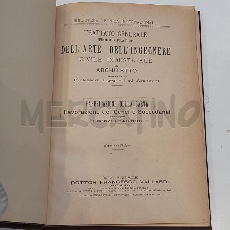 LEONZIO SARTORI FABBRICAZIONE DELLA CARTA TRATTATO GENERALE DELL'INGEGNERE | Mercatino dell'Usato Roma re di roma 1