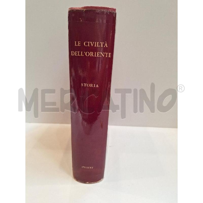 LE CIVILTÀ DELL'ORIENTE STORIA 1952 GHERARDO CASINI EDITORE | Mercatino dell'Usato Roma re di roma 2