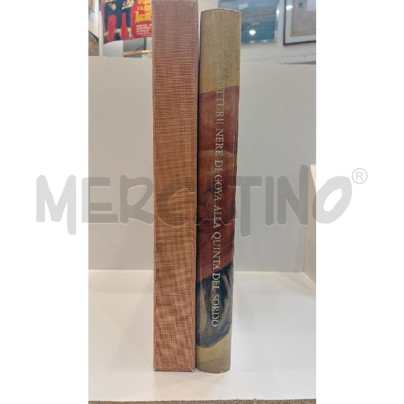 LE PITTURE NERE DI GOYA ALLA QUINTA DEL SORDO 1963 RIZZOLI | Mercatino dell'Usato Roma re di roma 2