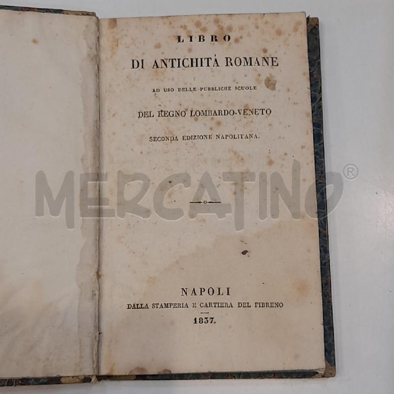 LIBRO DI ANTICHITÀ ROMANE 1837 STAMPERIA DEL FIBRENO | Mercatino dell'Usato Roma re di roma 3