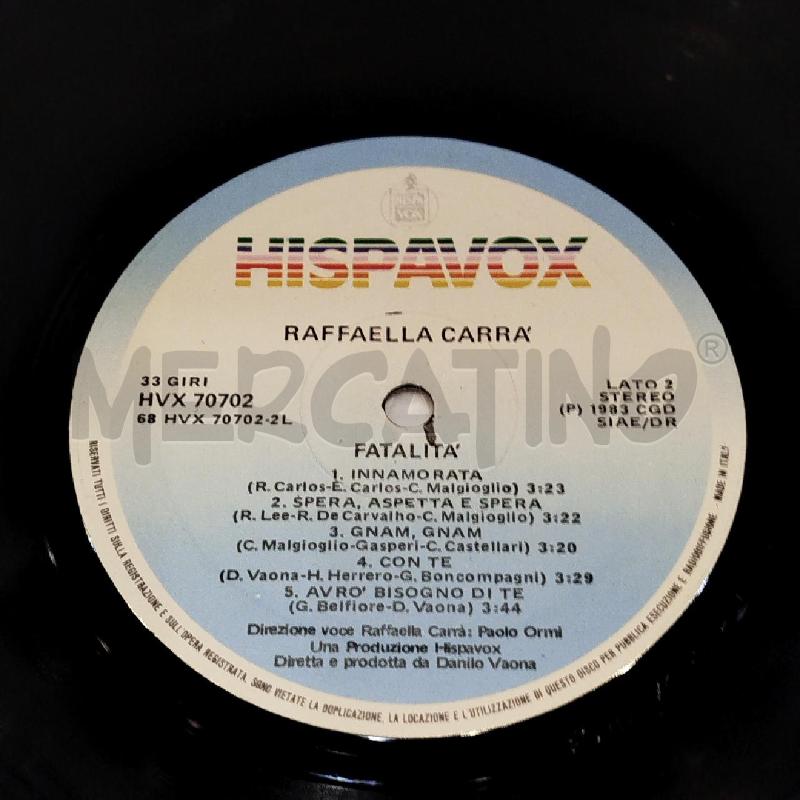 LP RAFFAELLA CARRÀ FATALITÀ 1983 HISPAVOX | Mercatino dell'Usato Roma re di roma 5