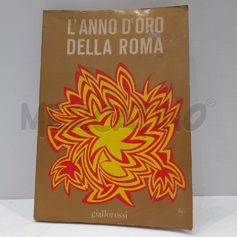L'ANNO D'ORO DELLA ROMA 1975 EDIZIONI GIALLOROSSI | Mercatino dell'Usato Roma re di roma 1