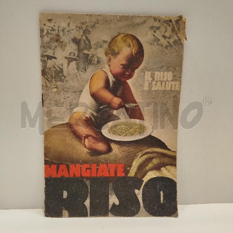 MANGIATE RISO 1933 OPUSCOLO ALIMENTAZIONE FASCISTA | Mercatino dell'Usato Roma re di roma 1