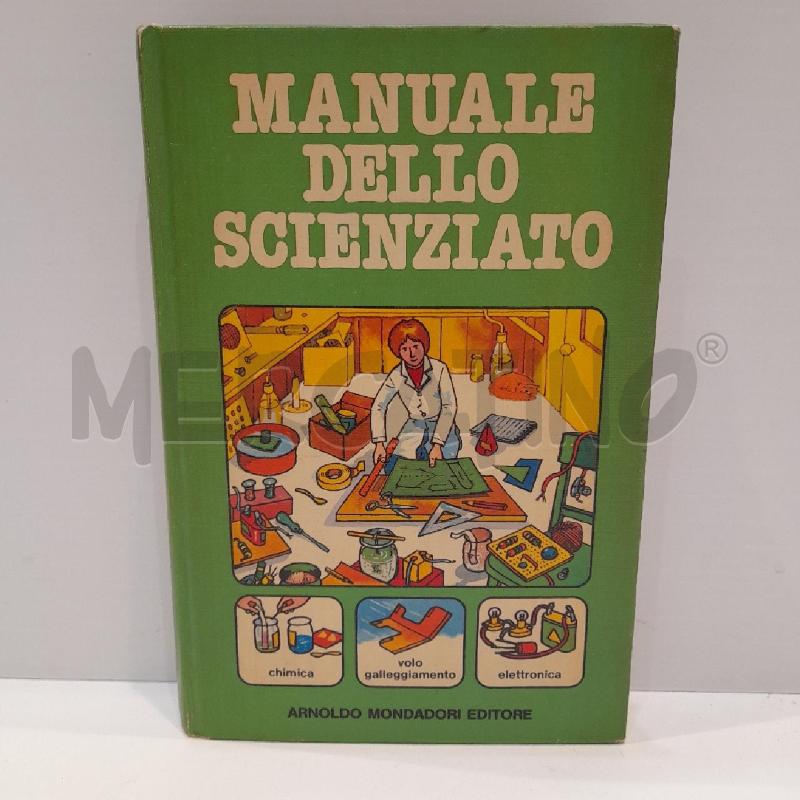 MANUALE DELLO SCIENZIATO 1983 MONDADORI PRIMA EDIZIONE | Mercatino dell'Usato Roma re di roma 1