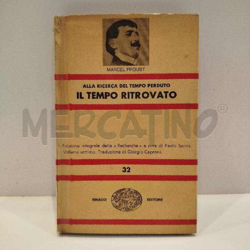 MARCEL PROUST IL TEMPO RITROVATO 1963 EINAUDI PRIMA EDIZIONE | Mercatino dell'Usato Roma re di roma 1
