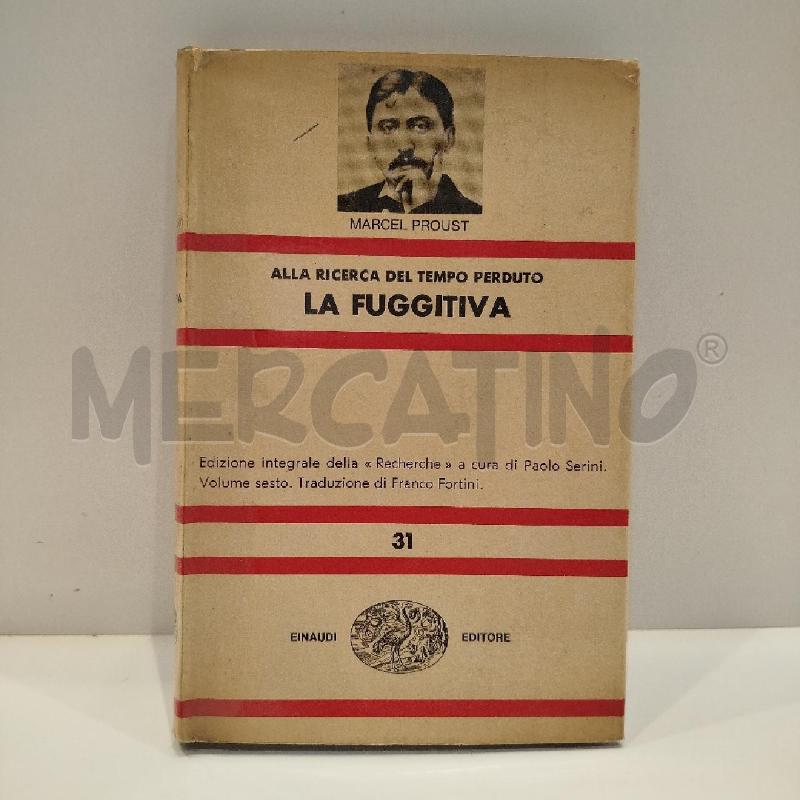 MARCEL PROUST LA FUGGITIVA 1963 EINAUDI PRIMA EDIZIONE | Mercatino dell'Usato Roma re di roma 1