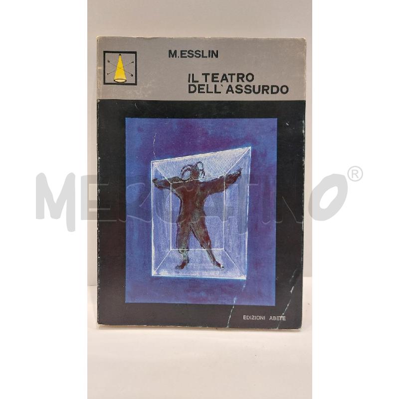 MARTIN ESSLIN IL TEATRO DELL'ASSURDO EDIZIONI ABETE 1975 | Mercatino dell'Usato Roma re di roma 1