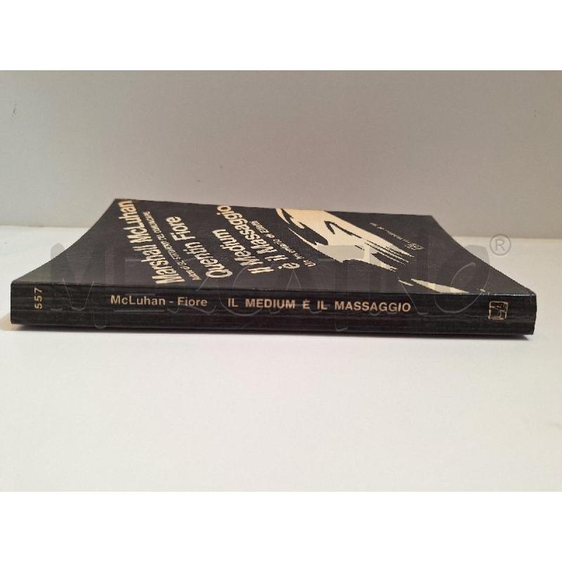 MCLUHAN MARSHALL FIORE QUENTIN IL MEDIUM E' IL MASSAGGIO PRIMA ED ITALIANA 1968 | Mercatino dell'Usato Roma re di roma 2