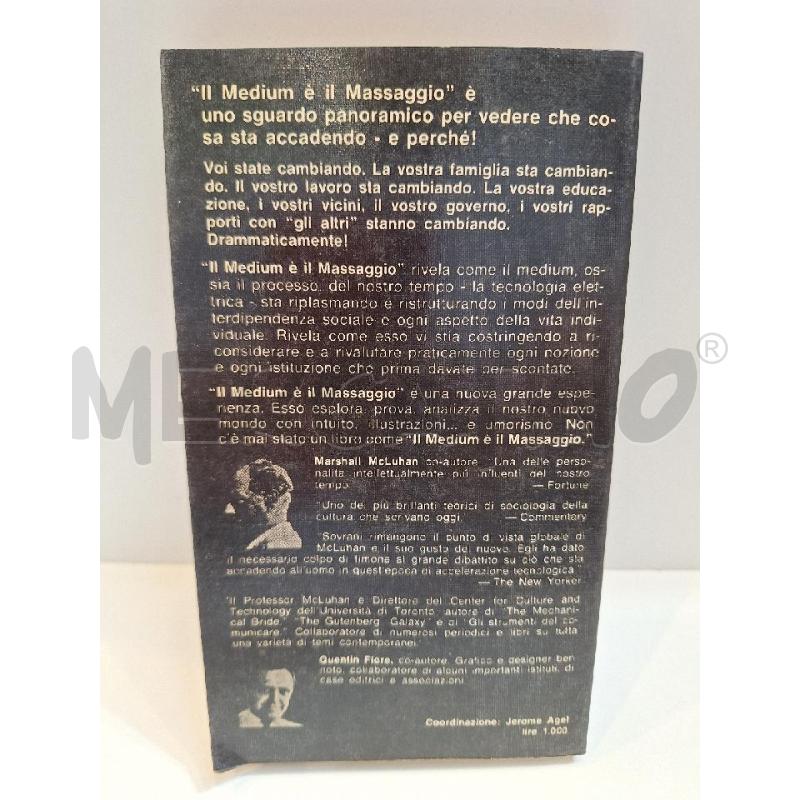 MCLUHAN MARSHALL FIORE QUENTIN IL MEDIUM E' IL MASSAGGIO PRIMA ED ITALIANA 1968 | Mercatino dell'Usato Roma re di roma 3