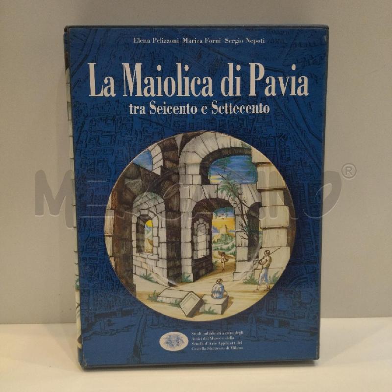 NEPOTI LA MAIOLICA DI PAVIA TRA SEICENTO E SETTECENTO  | Mercatino dell'Usato Roma re di roma 1
