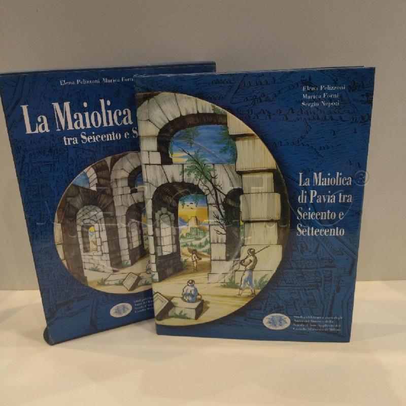 NEPOTI LA MAIOLICA DI PAVIA TRA SEICENTO E SETTECENTO  | Mercatino dell'Usato Roma re di roma 4