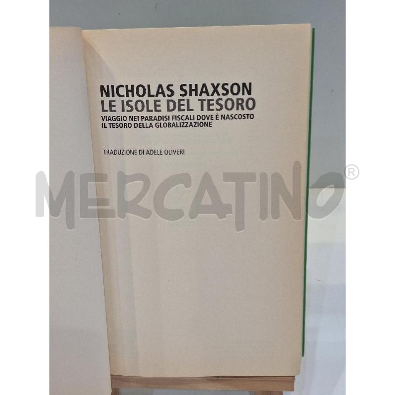 NICHOLAS SHAXSON LE ISOLE DEL TESORO VIAGGIO NEI PARADISI FISCALI 2012 FELTRINELLI FUORI CATALOGO | Mercatino dell'Usato Roma re di roma 4
