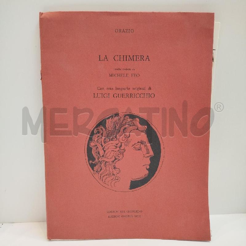 ORAZIO LA CHIMERA TRAD.MICHELE FEO CON 8 LITOGRAFIE DI LUIGI GUERRICCHIO GRAPHIS ARTE | Mercatino dell'Usato Roma re di roma 1