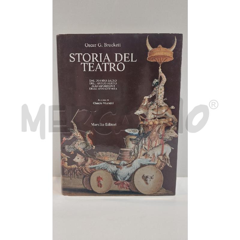 OSCAR G.BROCKETT STORIA DEL TEATRO 1991 MARSILIO EDITORI | Mercatino dell'Usato Roma re di roma 1