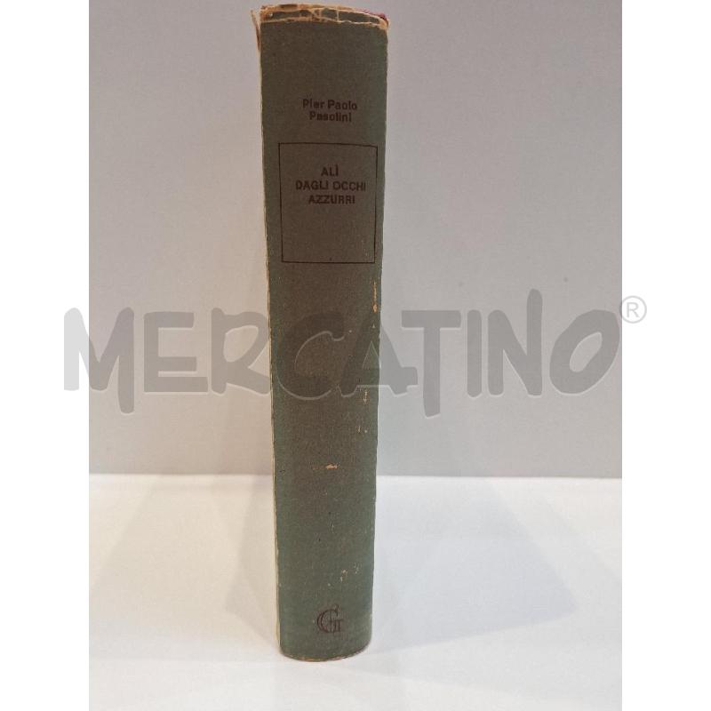 PIER PAOLO PASOLINI ALÌ DAGLI OCCHI AZZURRI GARZANTI 1965 | Mercatino dell'Usato Roma re di roma 2