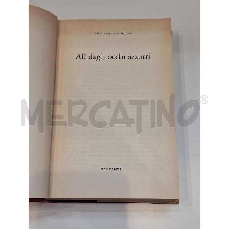 PIER PAOLO PASOLINI ALÌ DAGLI OCCHI AZZURRI GARZANTI 1965 | Mercatino dell'Usato Roma re di roma 4