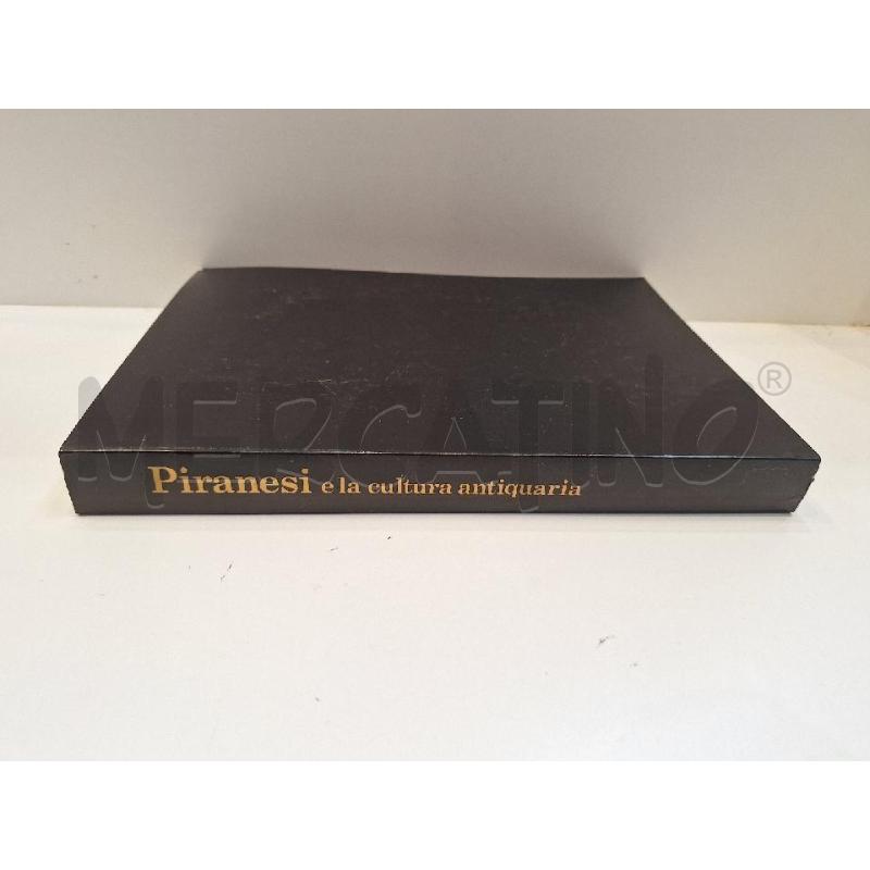 PIRANESI E LA CULTURA ANTIQUARIA 1983 MULTIGRAFICA EDITRICE | Mercatino dell'Usato Roma re di roma 2