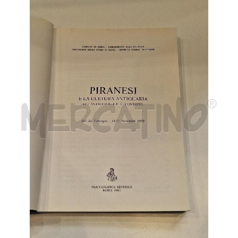 PIRANESI E LA CULTURA ANTIQUARIA 1983 MULTIGRAFICA EDITRICE | Mercatino dell'Usato Roma re di roma 3