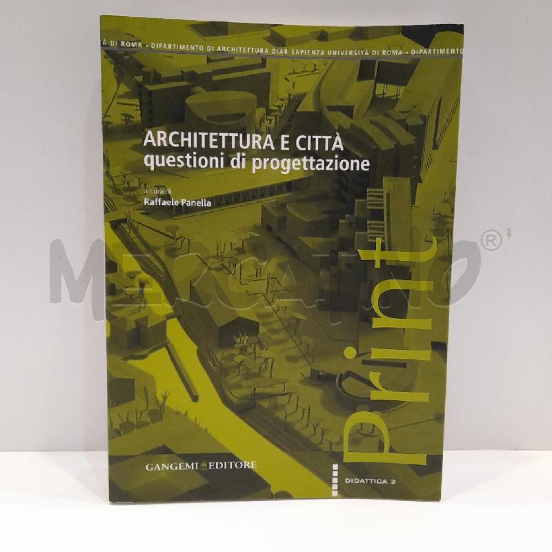 RAFFAELE PANELLA ARCHITETTURA E CITTÀ QUESTIONI DI PROGETTAZIONE  | Mercatino dell'Usato Roma re di roma 1