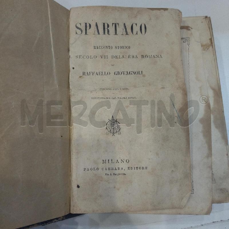 RAFFAELLO GIOVAGNOLI SPARTACO RACCONTO STORICO 1882 MILANO | Mercatino dell'Usato Roma re di roma 3