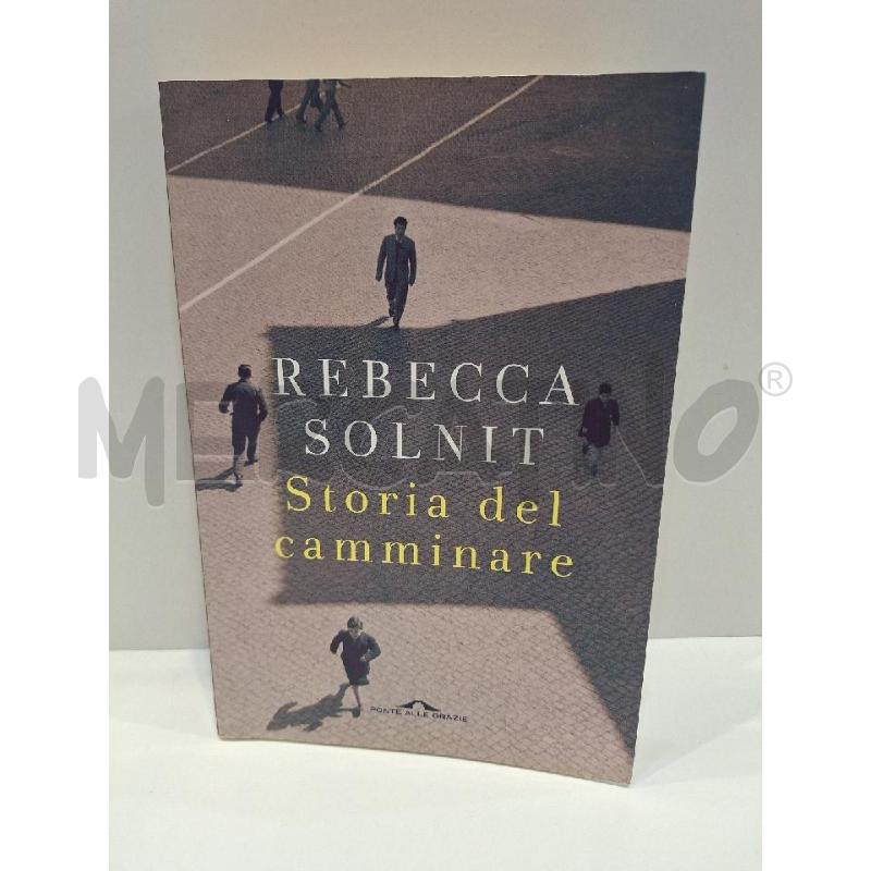 REBECCA SOLNIT STORIA DEL CAMMINARE  | Mercatino dell'Usato Roma re di roma 1