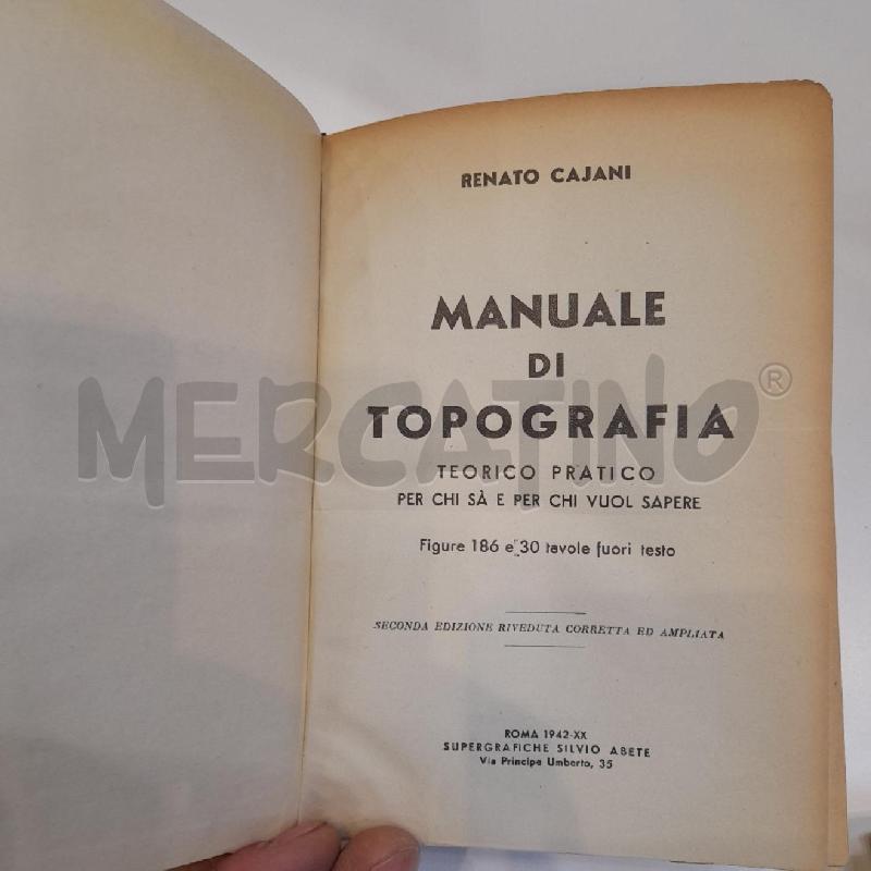 RENATO CAJANI MANUALE DI TOPOGRAFIA 1942 SUPERGRAFICHE SILVIO ABETE | Mercatino dell'Usato Roma re di roma 1